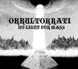 Okkultokrati : No Light for Mass